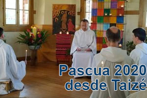 Pascua 2020 Taizé